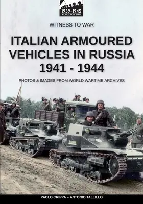 Włoskie pojazdy opancerzone w Rosji 1941-1944 - Italian armoured vehicles in Russia 1941-1944