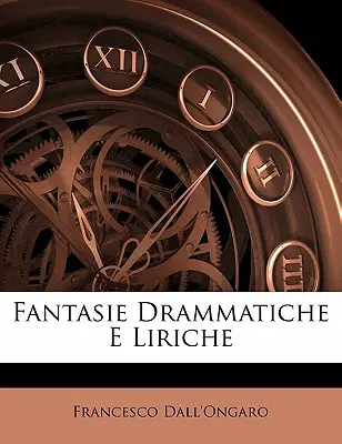 Fantasie Drammatiche E Liriche