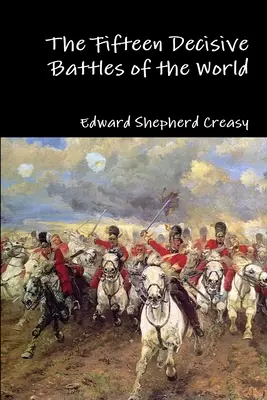 Piętnaście decydujących bitew świata - The Fifteen Decisive Battles of the World