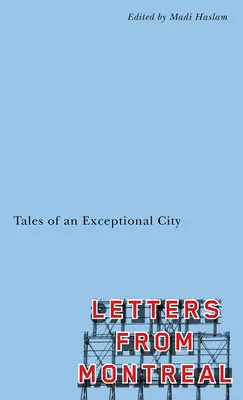 Listy z Montrealu: Opowieści o wyjątkowym mieście - Letters from Montreal: Tales of an Exceptional City