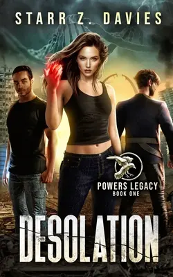 Desolation: Postapokaliptyczna powieść dystopijna - Desolation: A Post-Apocalyptic Dystopian Novel