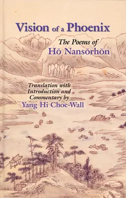Wizja Feniksa: Wiersze Ho Nansorhona - Vision of a Phoenix: The Poems of Ho Nansorhon