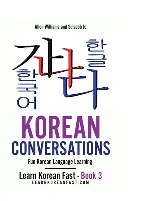 Rozmowy po koreańsku Book 2: Zabawna nauka języka koreańskiego - Korean Conversations Book 2: Fun Korean Language Learning