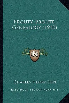 Prouty, Proute, Genealogia (1910) - Prouty, Proute, Genealogy (1910)