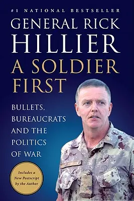 Najpierw żołnierz: kule, biurokraci i polityka wojny - A Soldier First: Bullets, Bureaucrats and the Politics of War