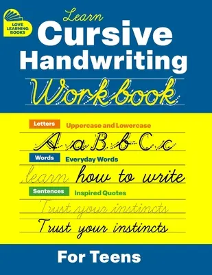 Cursive Handwriting Workbook for Teens: Naucz się pisać kursywą (Practice Line Control and Master Penmanship with Letters, Words and Inspirati - Cursive Handwriting Workbook for Teens: Learn to Write in Cursive Print (Practice Line Control and Master Penmanship with Letters, Words and Inspirati