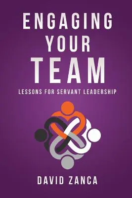 Angażowanie zespołu: Lekcje przywództwa służebnego - Engaging Your Team: Lessons for Servant Leadership