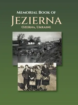 Księga Pamiątkowa Jeziernej (Ozerna, Ukraina) - Memorial Book of Jezierna (Ozerna, Ukraine)