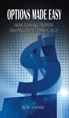 Opcje w prosty sposób: Jak zarabiać na transakcjach kupna i sprzedaży? - Options Made Easy: How to Make Profits Trading in Puts and Calls