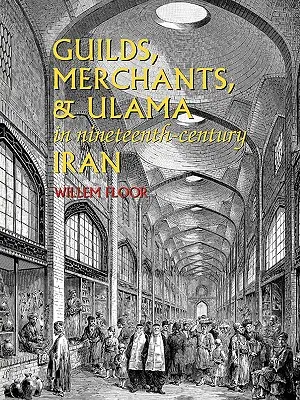 Gildie, kupcy i ulama w dziewiętnastowiecznym Iranie - Guilds, Merchants, and Ulama in Nineteenth-Century Iran