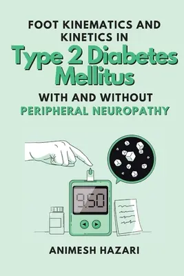 Kinematyka i kinetyka stóp w cukrzycy typu 2 z neuropatią obwodową i bez niej - Foot Kinematics and Kinetics in Type 2 Diabetes Mellitus With and Without Peripheral Neuropathy