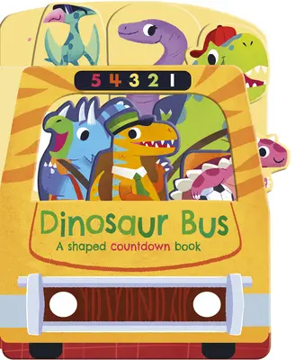 Autobus dinozaurów: książka z odliczaniem w kształcie - Dinosaur Bus: A Shaped Countdown Book