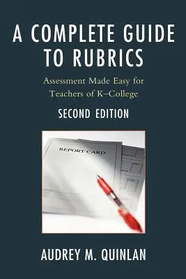 Kompletny przewodnik po rubrykach: Łatwe ocenianie dla nauczycieli, K-College - A Complete Guide to Rubrics: Assessment Made Easy for Teachers, K-College