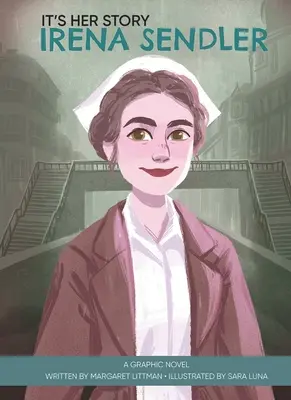 To jej historia Irena Sendlerowa: powieść graficzna - It's Her Story Irena Sendler a Graphic Novel