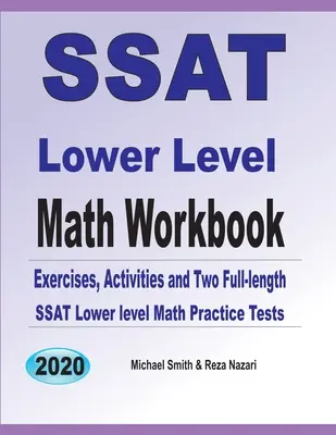 Zeszyt ćwiczeń SSAT z matematyki na niższym poziomie: Ćwiczenia matematyczne, aktywności i dwa pełnowymiarowe testy matematyczne SSAT na niższym poziomie - SSAT Lower Level Math Workbook: Math Exercises, Activities, and Two Full-Length SSAT Lower Level Math Practice Tests