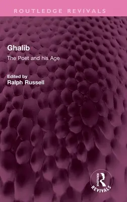 Ghalib: Poeta i jego epoka - Ghalib: The Poet and His Age