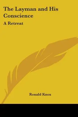 Laik i jego sumienie: Rekolekcje - The Layman and His Conscience: A Retreat