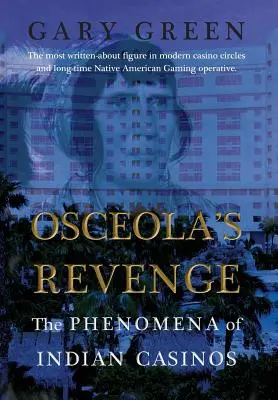 Zemsta Osceoli: fenomen indiańskich kasyn - Osceola's Revenge: The Phenomena of Indian Casinos