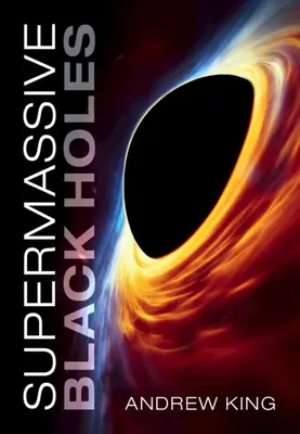 Supermasywne czarne dziury - Supermassive Black Holes