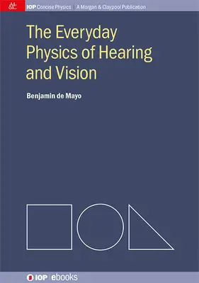 Codzienna fizyka słuchu i wzroku - The Everyday Physics of Hearing and Vision