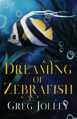 Śniąc o danio pręgowanym - Dreaming of Zebrafish