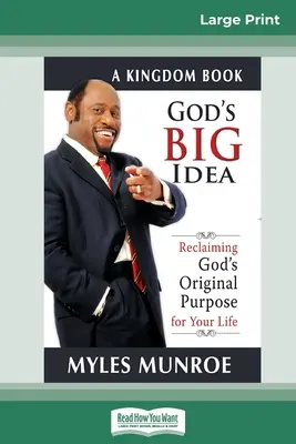 Wielka idea Boga w wersji papierowej: Odzyskiwanie pierwotnego celu Boga dla twojego życia (wydanie z dużym drukiem 16pt) - God's Big Idea Tradepaper: Reclaiming Gods Original Purpose for Your Life (16pt Large Print Edition)