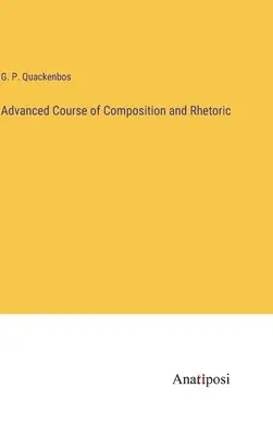 Zaawansowany kurs kompozycji i retoryki - Advanced Course of Composition and Rhetoric