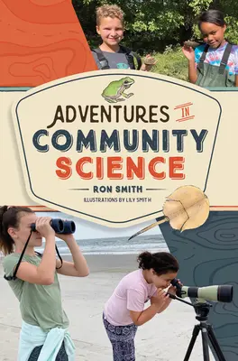 Adventures in Community Science: Notatki z terenu i poradnik jak ratować gatunki i chronić bioróżnorodność - Adventures in Community Science: Notes from the Field and a How-To Guide for Saving Species and Protecting Biodiversity