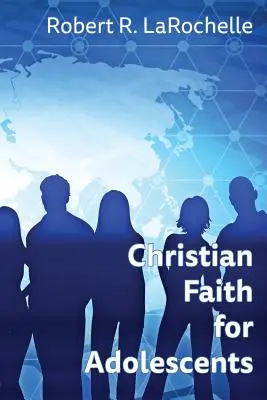 Wiara chrześcijańska dla nastolatków - Christian Faith for Adolescents