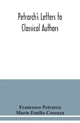 Listy Petrarki do autorów klasycznych - Petrarch's letters to classical authors