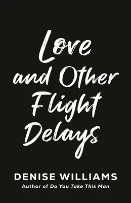 Miłość i inne opóźnienia lotów - Love and Other Flight Delays
