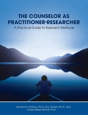 Doradca jako praktyk-badacz: Praktyczny przewodnik po metodach badawczych - Counselor as Practitioner-Researcher: A Practical Guide to Research Methods