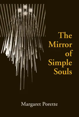 Zwierciadło prostych dusz - The Mirror of Simple Souls