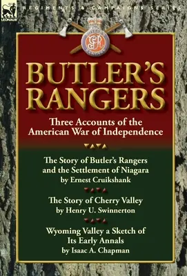 Butler's Rangers: Trzy opisy amerykańskiej wojny o niepodległość - Butler's Rangers: Three Accounts of the American War of Independence