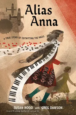 Alias Anna: Prawdziwa historia przechytrzenia nazistów - Alias Anna: A True Story of Outwitting the Nazis