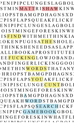 Znajdź pieprzone przekleństwa, ty pizdo: książka z wyszukiwaniem słów - Find the fucking swear words, you cunt: a word search game book