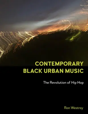 Współczesna czarna muzyka miejska: Rewolucja hip-hopu - Contemporary Black Urban Music: The Revolution of Hip Hop