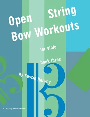 Ćwiczenia z otwartym smyczkiem na altówkę, zeszyt trzeci - Open String Bow Workouts for Viola, Book Three