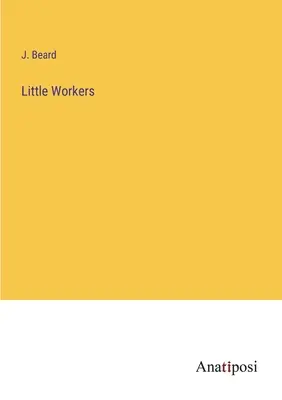 Mali robotnicy - Little Workers