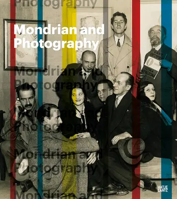 Mondrian i fotografia: Obrazowanie artysty i jego pracy - Mondrian and Photography: Picturing the Artist and His Work