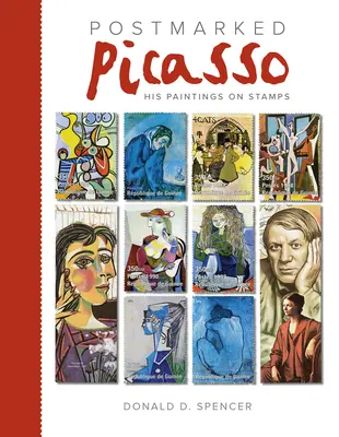 Picasso ze stemplem pocztowym: jego obrazy na znaczkach pocztowych - Postmarked Picasso: His Paintings on Stamps