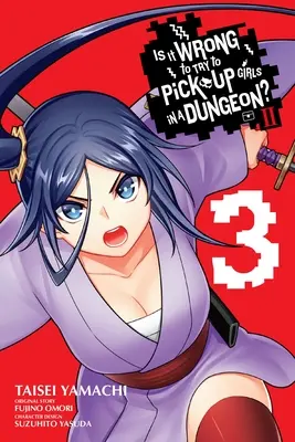 Is It Wrong to Try to Pick Girls in a Dungeon? II, Vol. 3 (Manga) - Is It Wrong to Try to Pick Up Girls in a Dungeon? II, Vol. 3 (Manga)