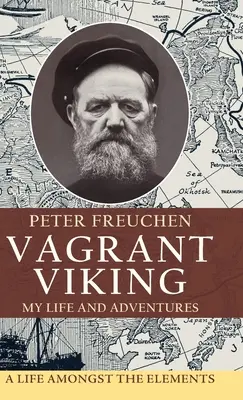 Vagrant Viking: Moje życie i przygody - Vagrant Viking;: My life and adventures