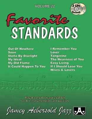 Jamey Aebersold Jazz - Ulubione standardy, Vol 22: Książka i audio online - Jamey Aebersold Jazz -- Favorite Standards, Vol 22: Book & Online Audio