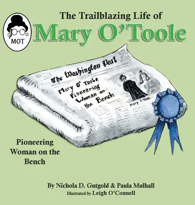 Pionierskie życie Mary O'Toole: Pionierka na ławie oskarżonych - The Trailblazing Life of Mary O'Toole: A Pioneering Woman on the Bench