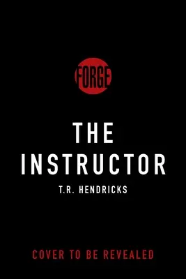 The Instructor: Powieść Dereka Harringtona - The Instructor: A Derek Harrington Novel