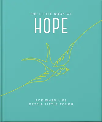 Mała księga nadziei: Gdy życie staje się trudne - The Little Book of Hope: For When Life Gets a Little Tough