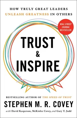 Zaufaj i inspiruj: Jak prawdziwie wielcy liderzy wyzwalają w innych wielkość - Trust and Inspire: How Truly Great Leaders Unleash Greatness in Others