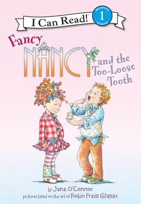 Fancy Nancy i zbyt luźny ząb - Fancy Nancy and the Too-Loose Tooth