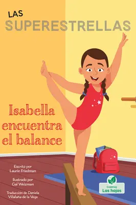 Isabella Encuentra El Balance (Isabella uczy się równowagi) - Isabella Encuentra El Balance (Isabella Learns to Balance)